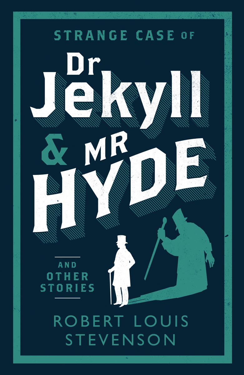STRANGE CASE OF DR JEKYLL AND MR HYDE 