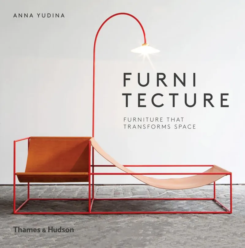 FURNITECTURE: FURNITURE THAT TRANSFORMS SPACE 