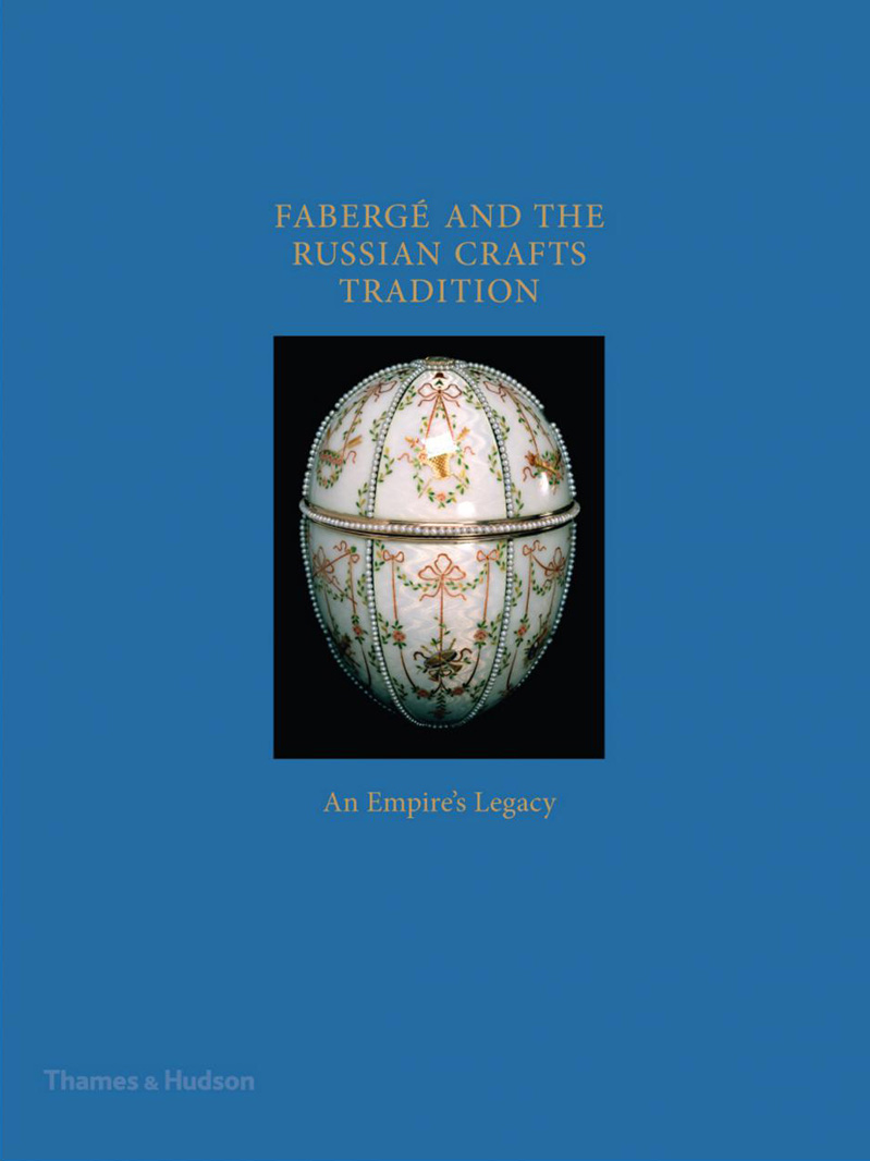 FABERGE AND THE RUSSIAN CRAFTS TRADITION 