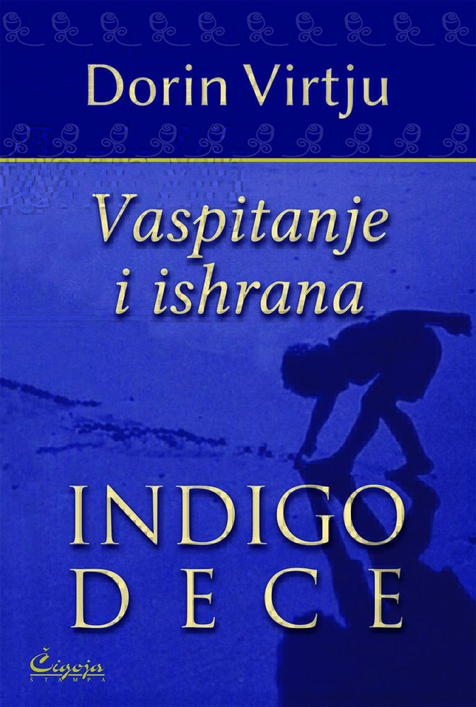 VASPITAVANJE I ISHRANA INDIGO DECE 