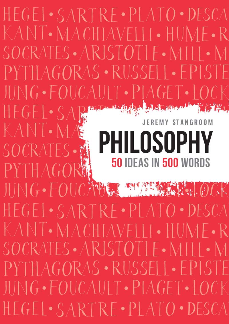 PHILOSPOHY 50 IDEAS IN 500 WORDS 
