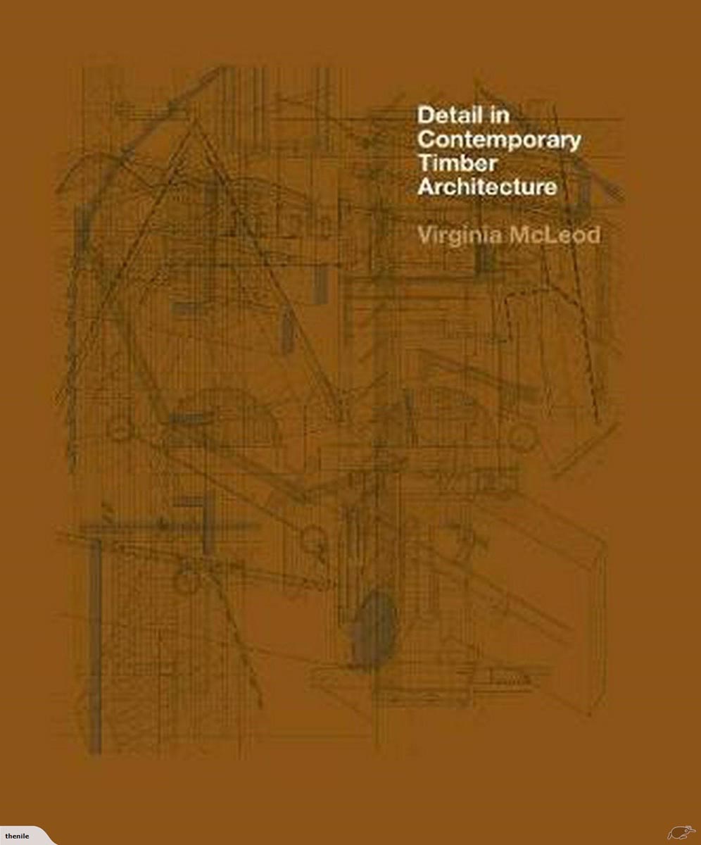 DETAIL IN CONTEMPORARY TIMBER ARCHITECTURE 