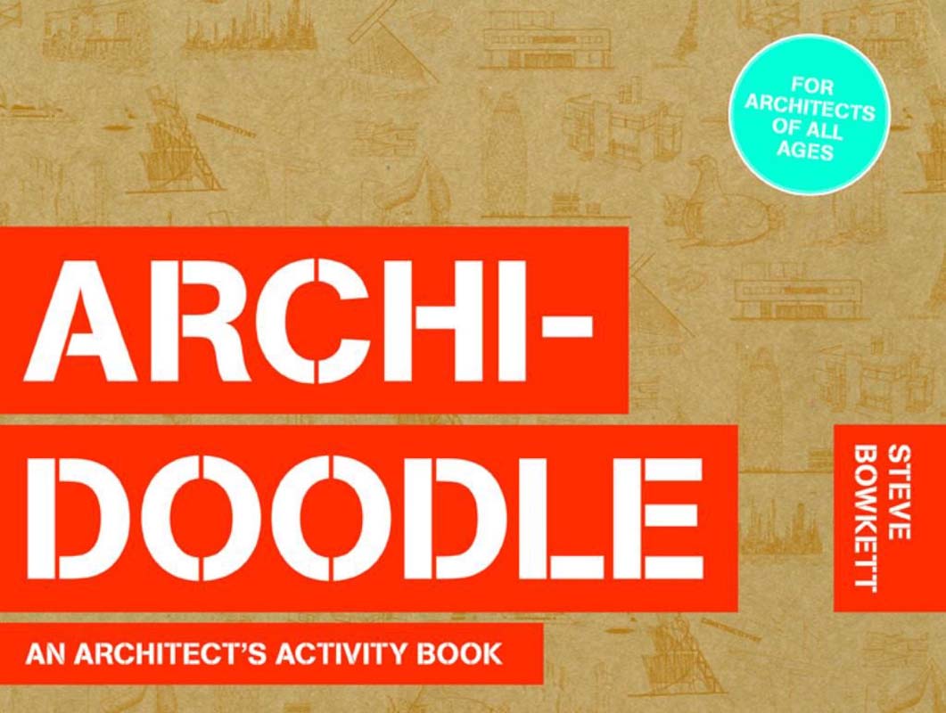 ARCHIDOODLE: ARCHITECTS ACTIVITY BOOK 