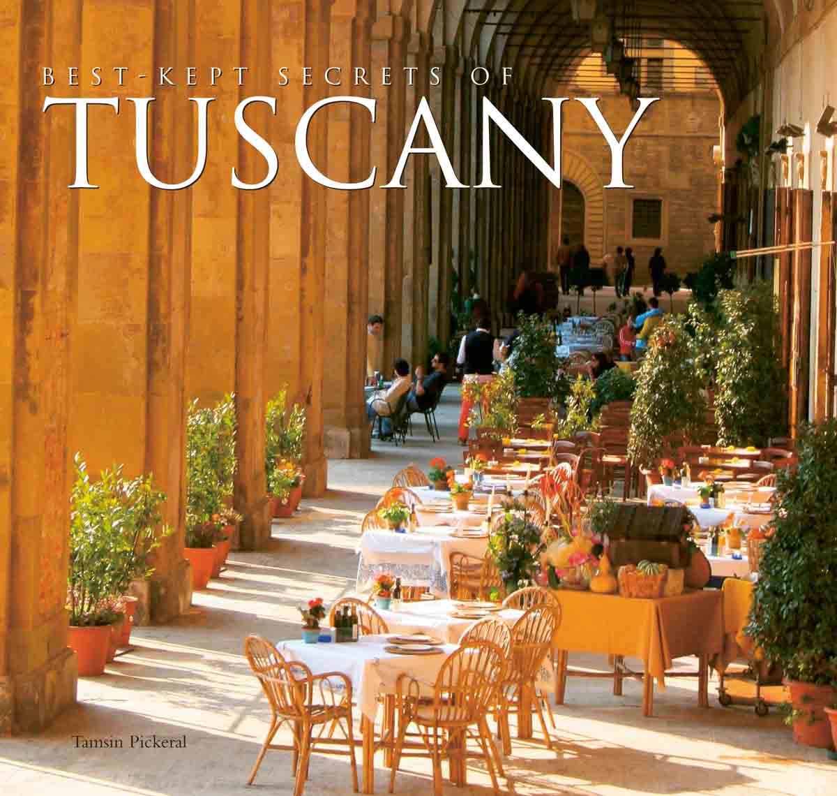 BEST-KEPT SECRETS OF TUSCANY 