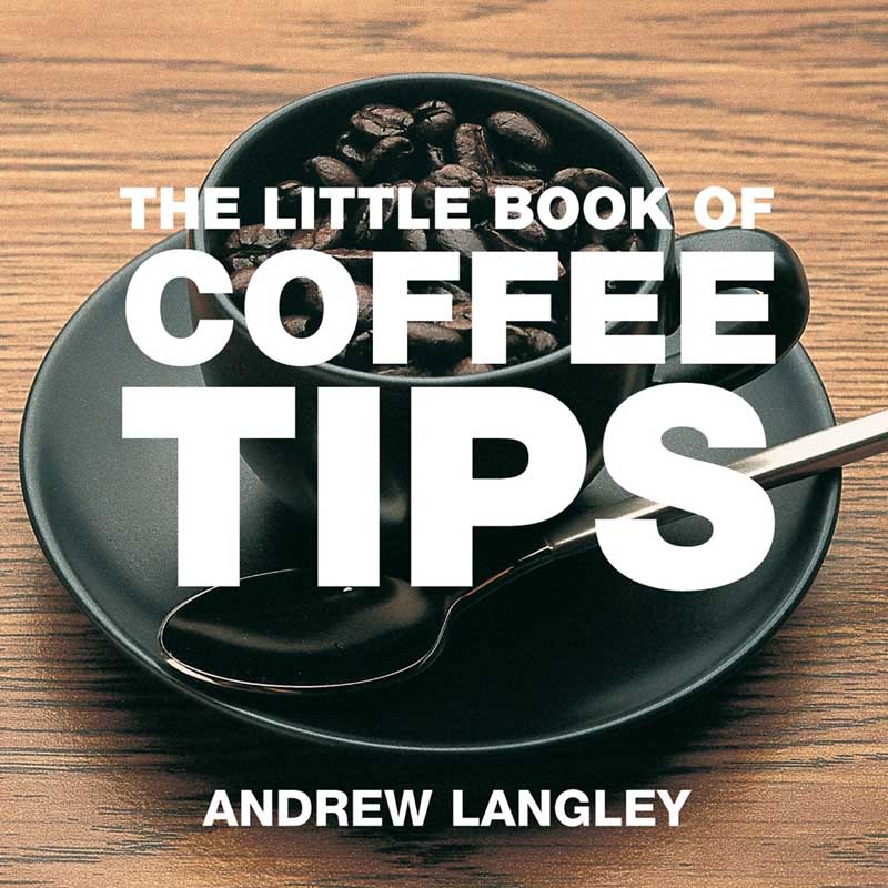 THE LITTLE BOOK OF COFFEE TIPS 