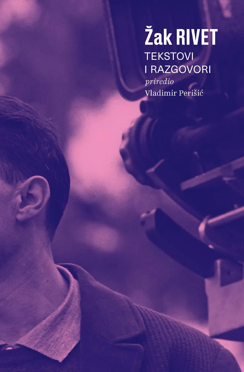 ŽAK RIVET Tekstovi i razgovori 