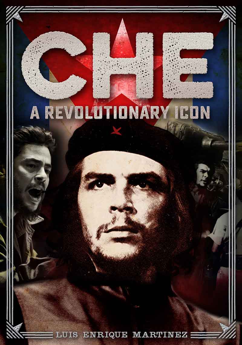 CHE: A REVOLUTIONARY ICON 