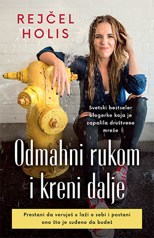 ODMAHNI RUKOM I KRENI DALJE 