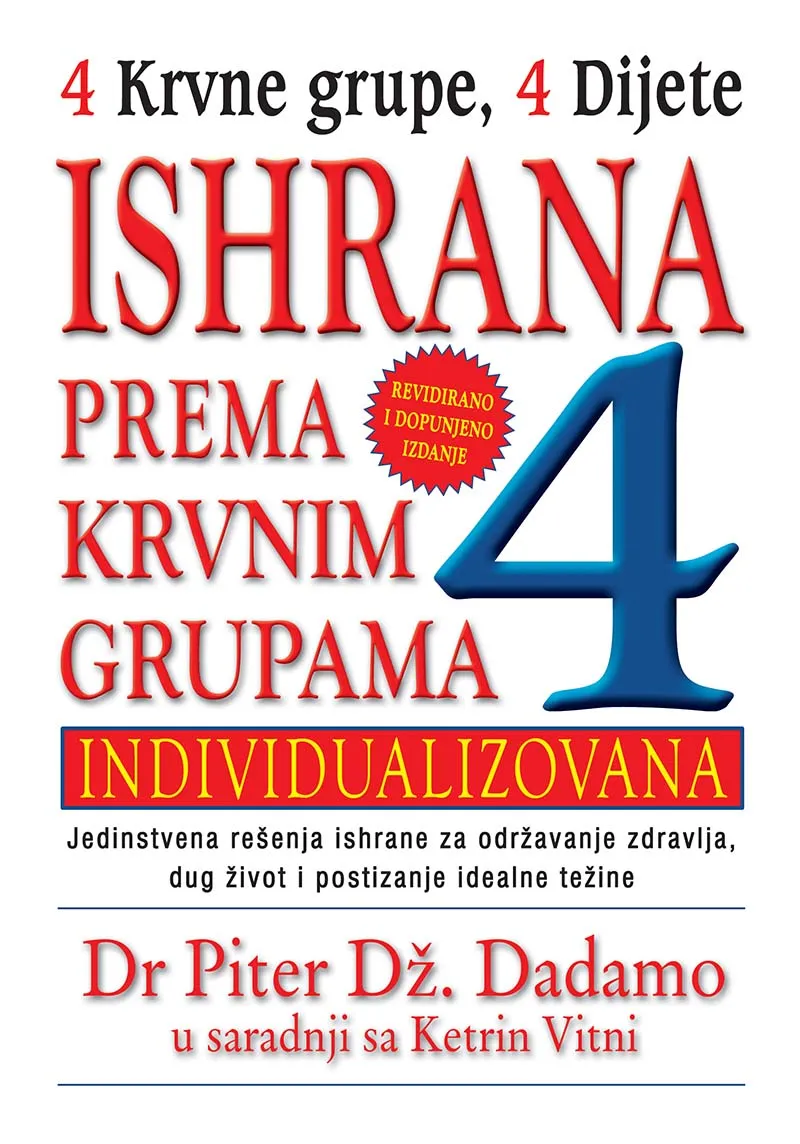 ISHRANA PREMA KRVNIM GRUPAMA (REVIDIRANO I DOPUNJEN IZDANJE) 