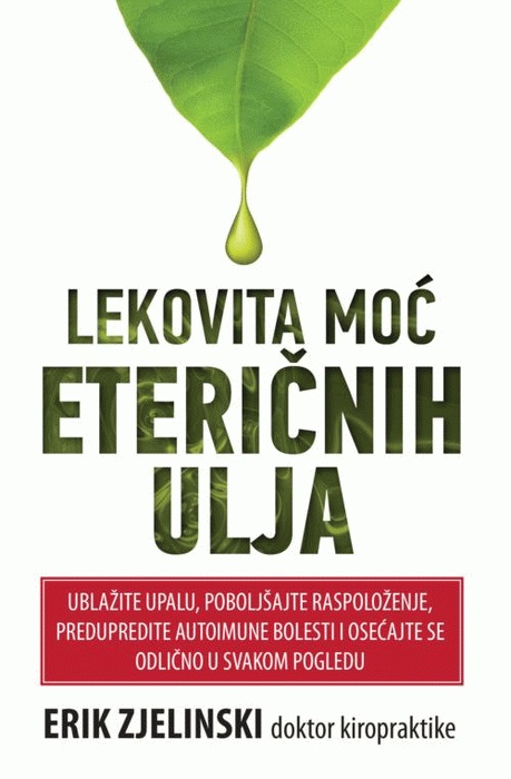 LEKOVITA MOĆ ETERIČNIH ULJA 
