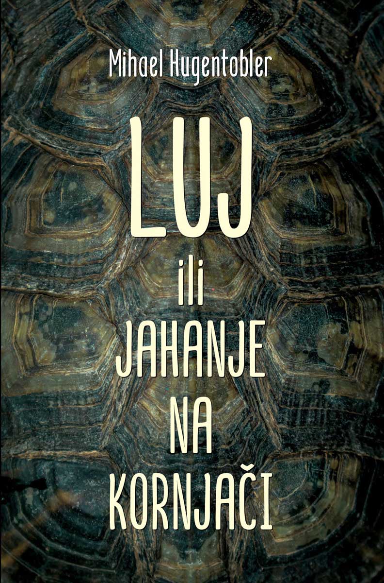 LUJ ILI JAHANJE NA KORNJAČI 