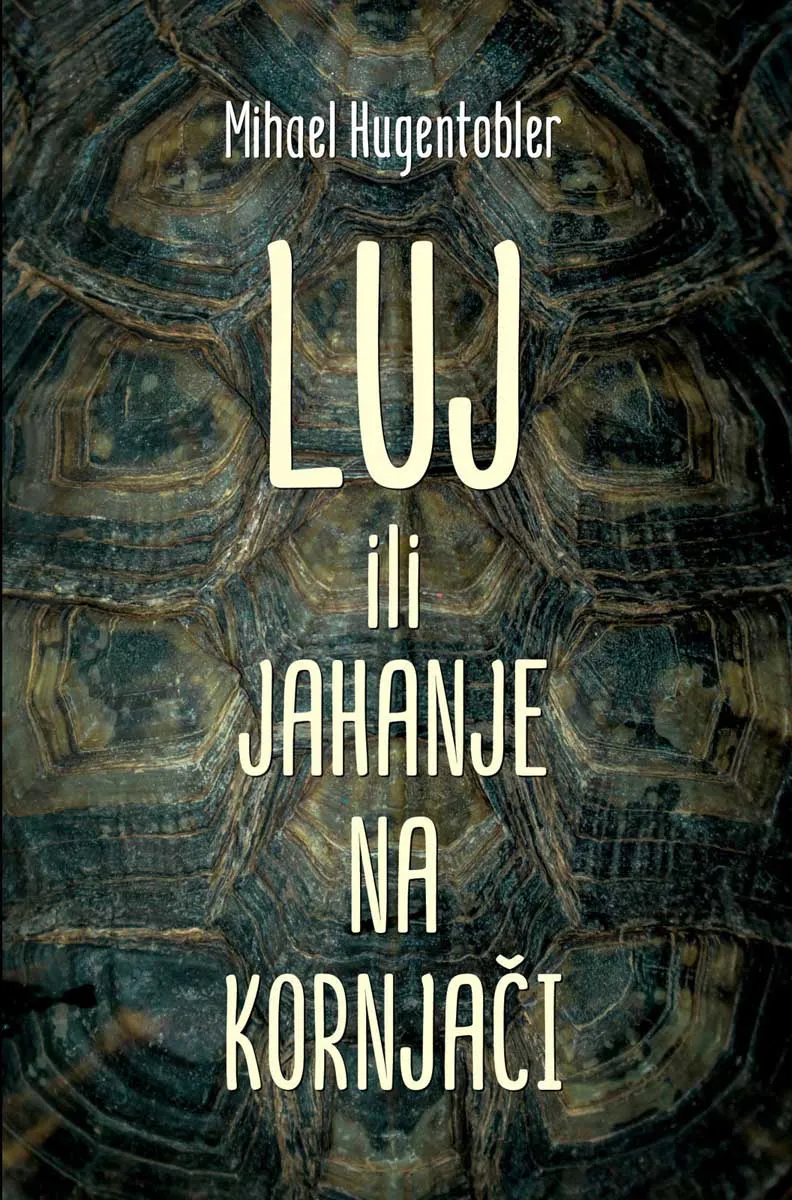 LUJ ILI JAHANJE NA KORNJAČI 
