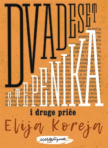 DVADESET STEPENIKA I DRUGE PRIČE 