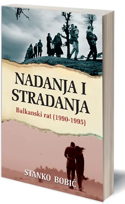 NADANJA I STRADANJA Balkanski rat 1990-1995 
