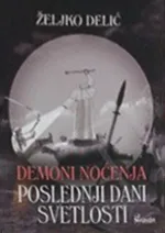 DEMONI NOĆENJA POSLEDNJI DANI SVETLOSTI 