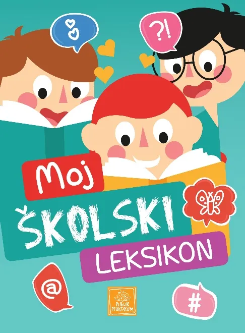 MOJ ŠKOLSKI LEKSIKON 