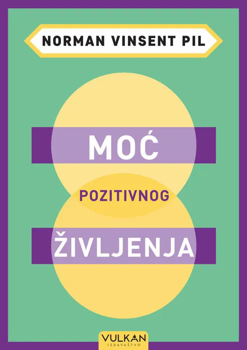 MOĆ POZITIVNOG ŽIVLJENJA 
