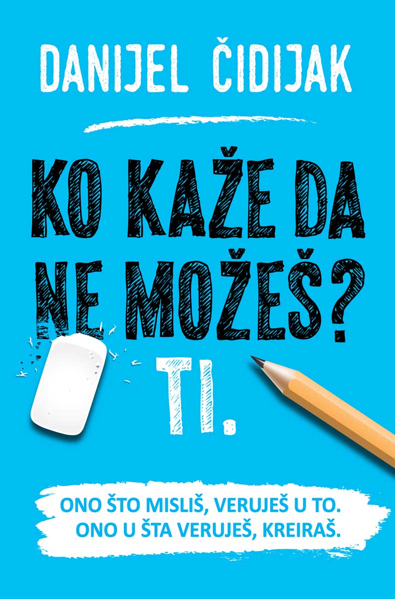 KO KAŽE DA NE MOŽEŠ? TI 