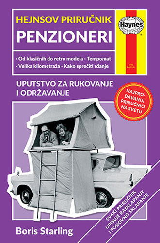 HEJNSOV PRIRUČNIK PENZIONERI: uputstvo za rukovanje i održavanje 