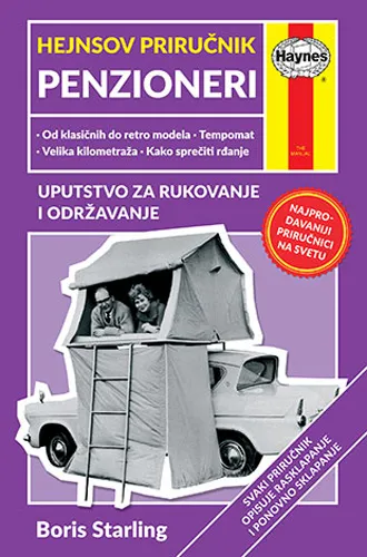 HEJNSOV PRIRUČNIK PENZIONERI: uputstvo za rukovanje i održavanje 