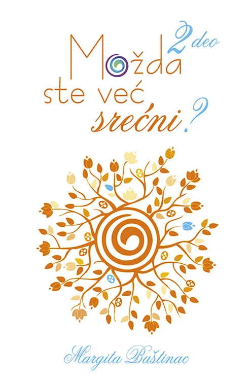 MOŽDA STE VEĆ SREĆNI drugi deo 