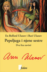 PEPELJUGA I NJENE SESTRE Dva lica zavisti 