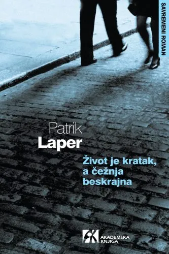 ŽIVOT JE KRATAK, A ČEŽNJA BESKRAJNA 