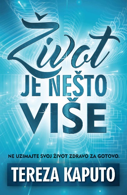 ŽIVOT JE NEŠTO VIŠE 