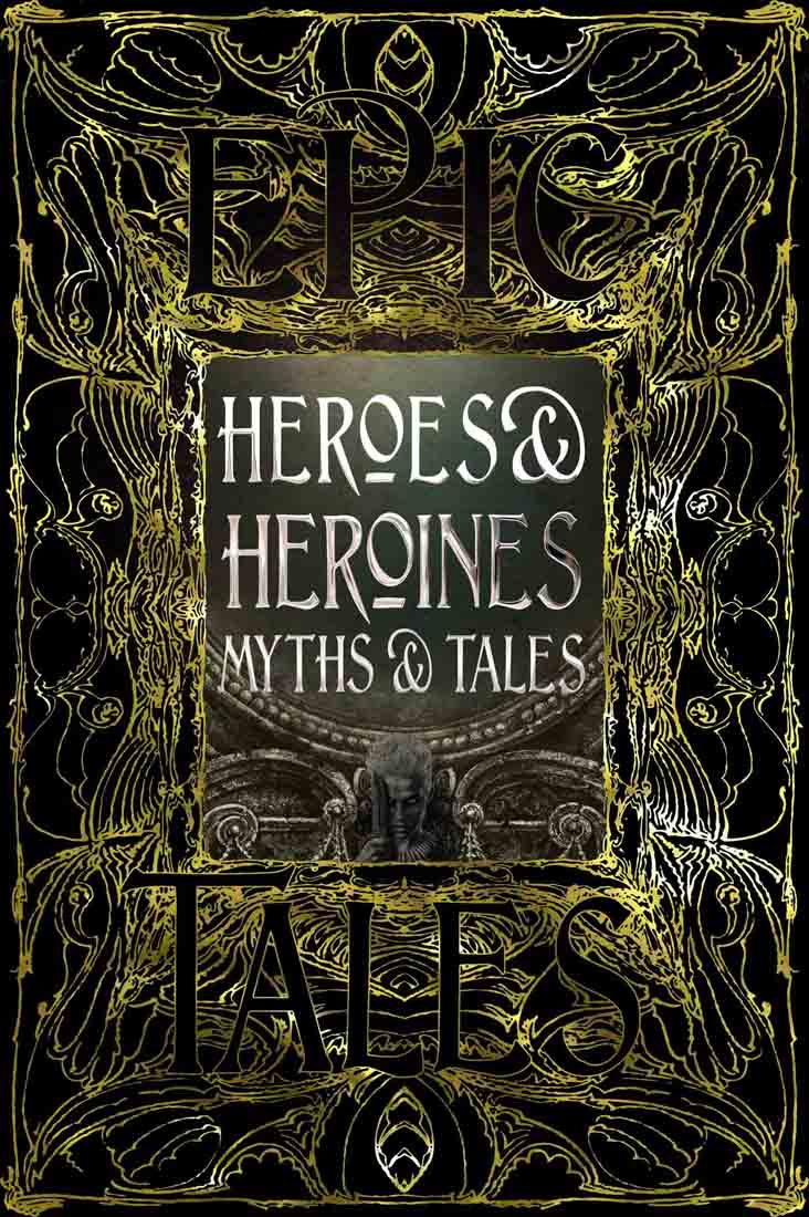 HEROES AND HEROINES MYTHS AND TALES 
