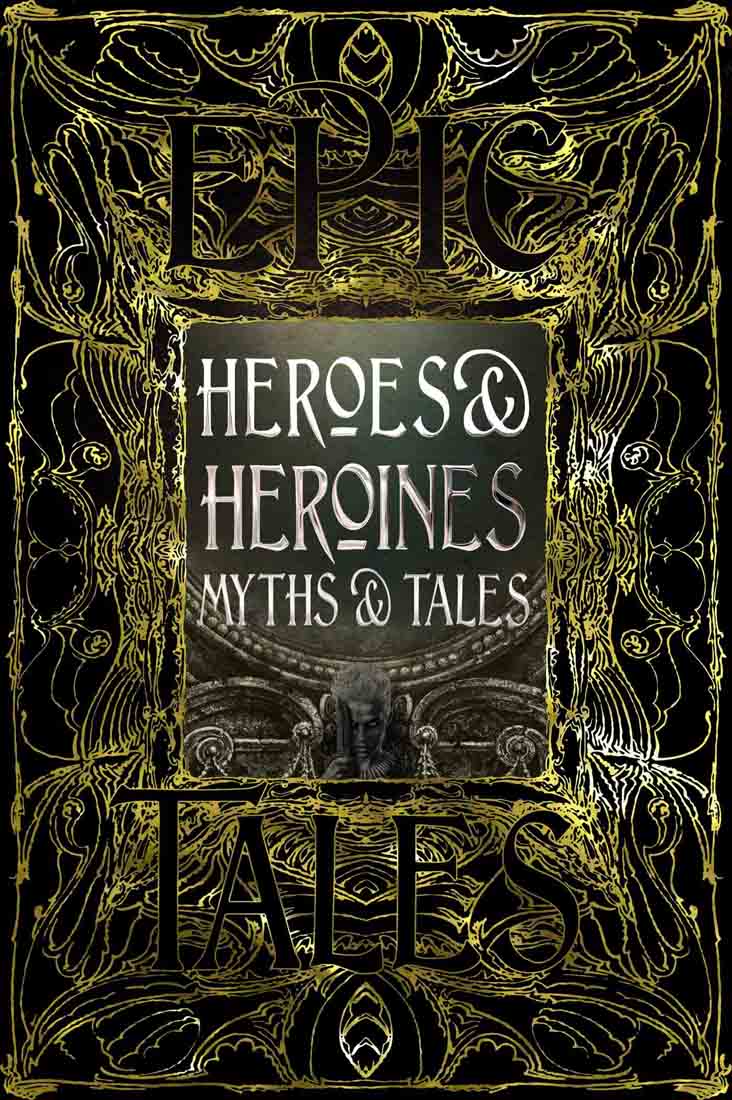 HEROES AND HEROINES MYTHS AND TALES 