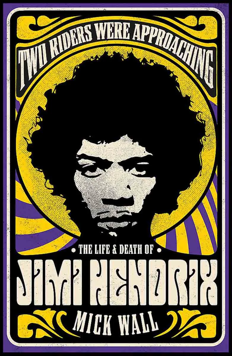 THE LIFE AND DEATHOF JIMI HENDRIX Two Riders Were Approaching