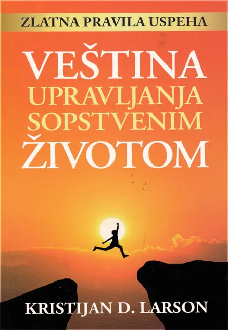VEŠTINA UPRAVLJANJA SOPSTVENIM ŽIVOTOM 