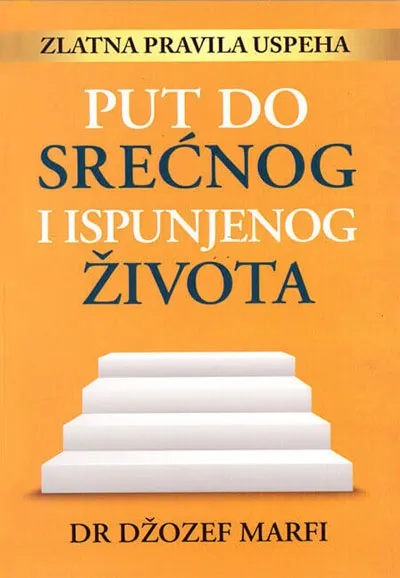 PUT DO SREĆNOG I ISPUNJENOG ŽIVOTA 