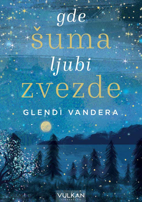 GDE ŠUMA LJUBI ZVEZDE 