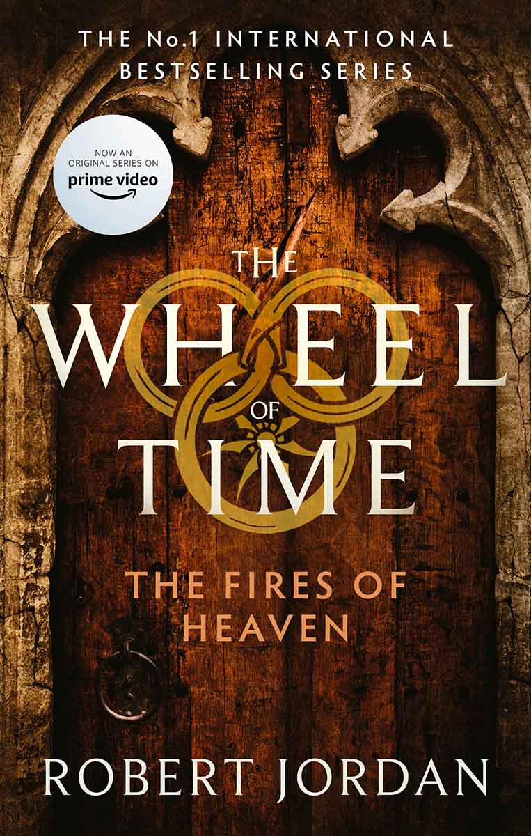 THE FIRES OF HEAVEN The Wheel of Time book 5 