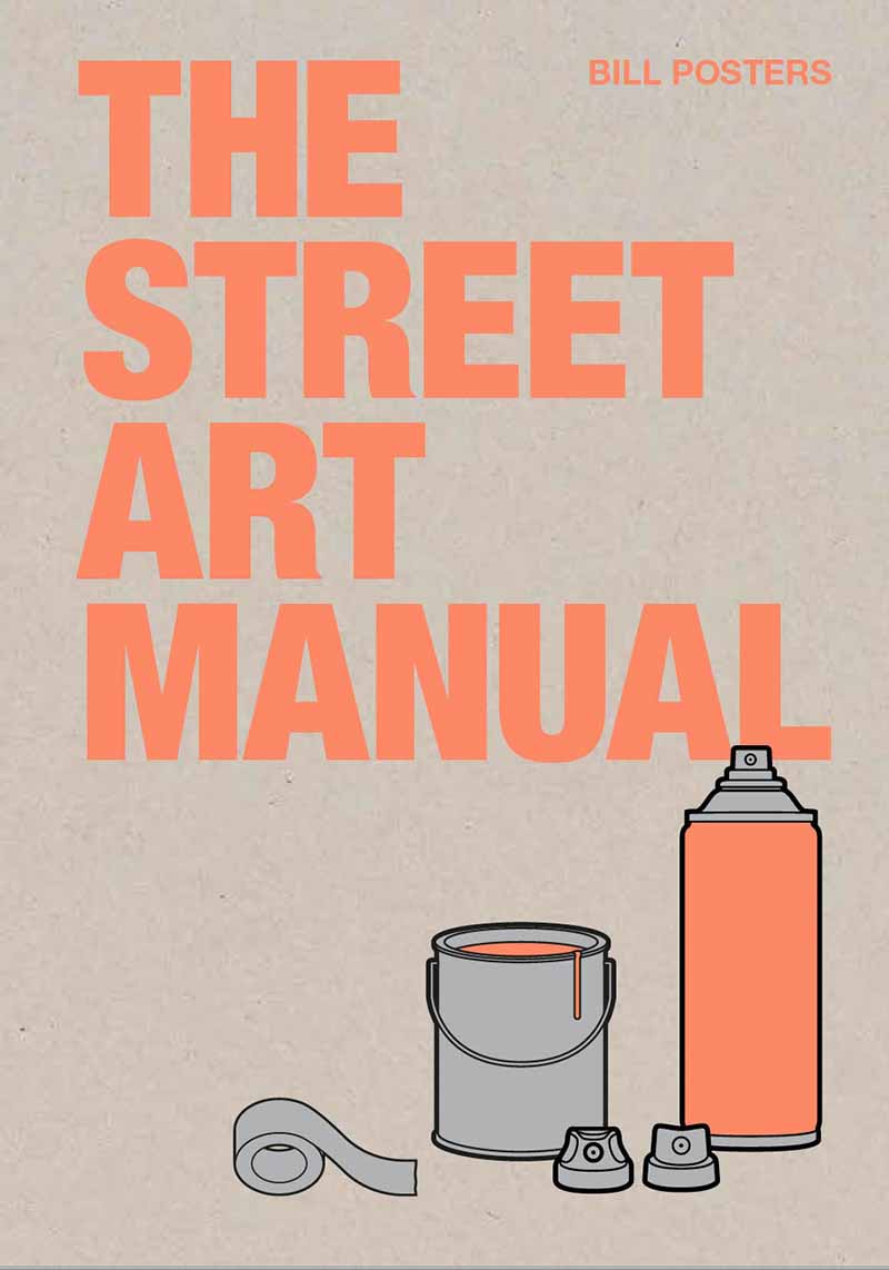 THE STREET ART MANUAL 