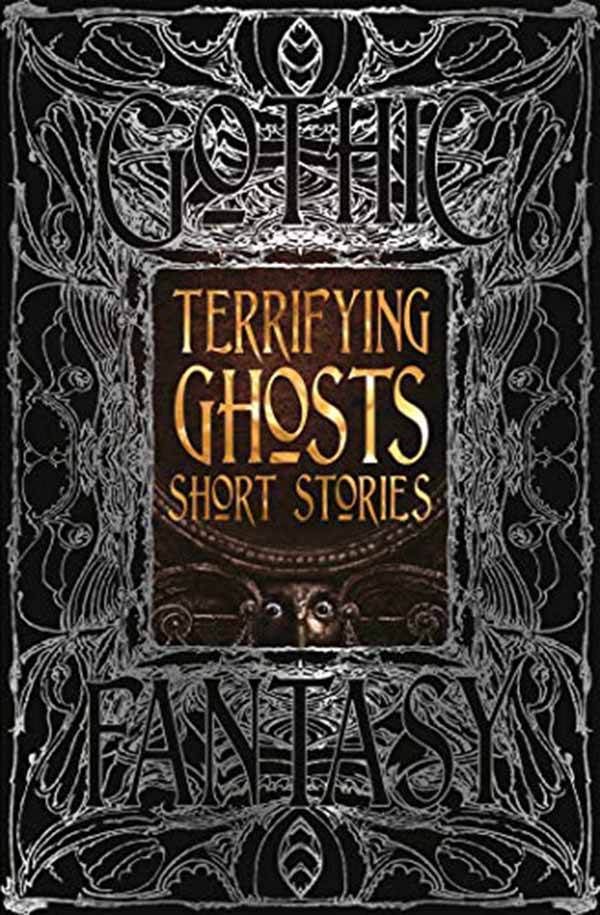 TERRIFYING GHOSTS SHORT STORIES 