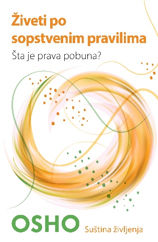 ŽIVETI PO SOPSTVENIM PRAVILIMA 