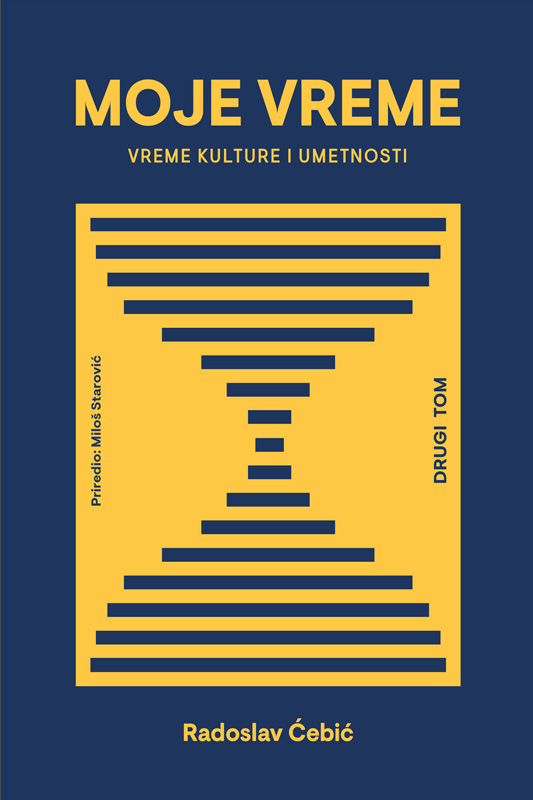 MOJE VREME: Vreme umetnosti i društva, tom 2 