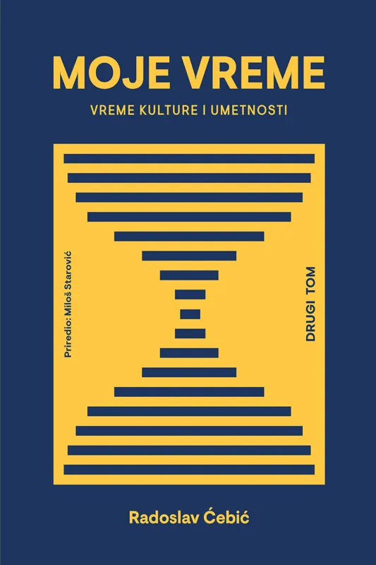 MOJE VREME: Vreme umetnosti i društva, tom 2 