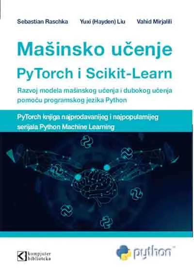 MAŠINSKO UČENJE UZ PY TORCH I SCIKIT LEARN 