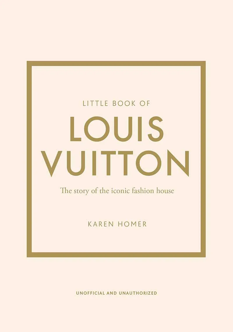 THE LITTLE BOOK OF LOUIS VUITTON 