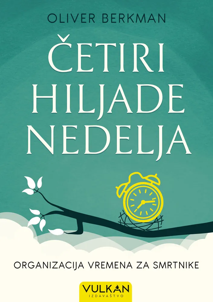 ČETIRI HILJADE NEDELJA Organizacija vremena za smrtnike 
