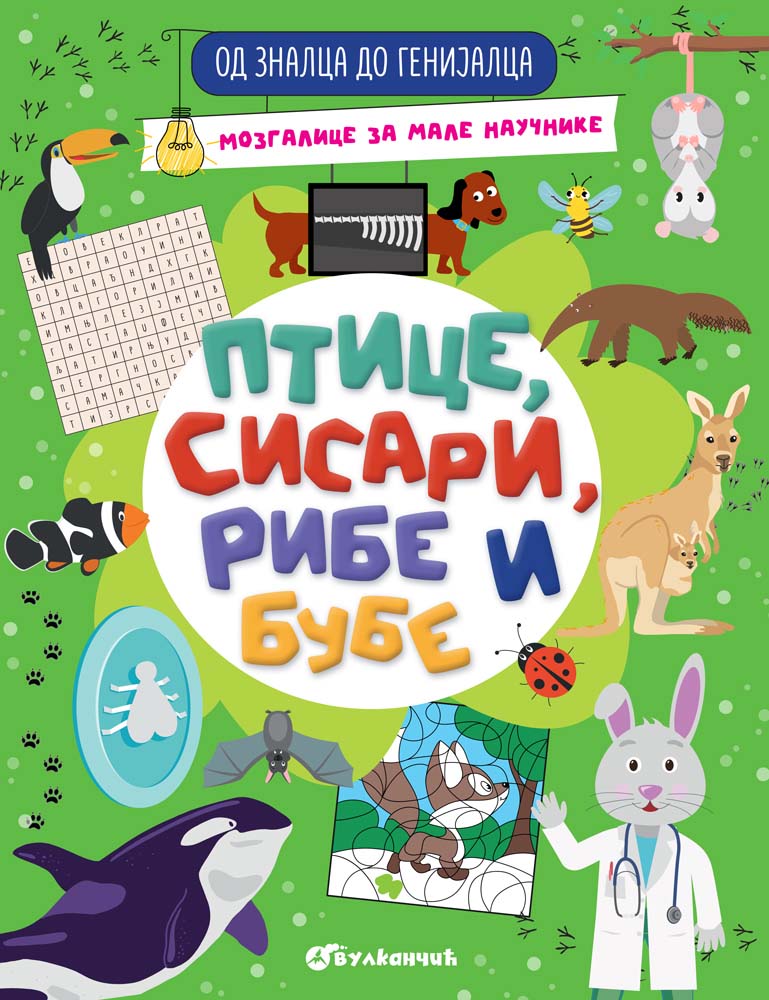 OD ZNALCA DO GENIJALCA: PTICE, SISARI, RIBE I BUBE 