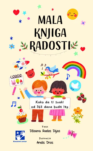 MALA KNJIGA RADOSTI- KAKO DA TI SVAKI OD 365 DANA BUDE LEP 