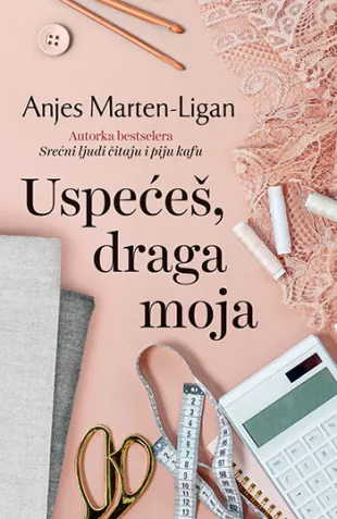 USPEĆEŠ DRAGA MOJA 