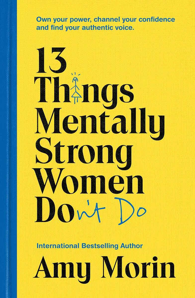 13 THINGS MENTALLY STRONG WOMEN DONT DO 