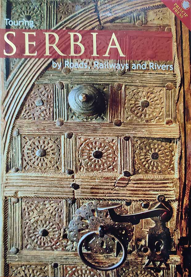 SERBIA BY ROADS, RAILWAYS AND RIVERS 