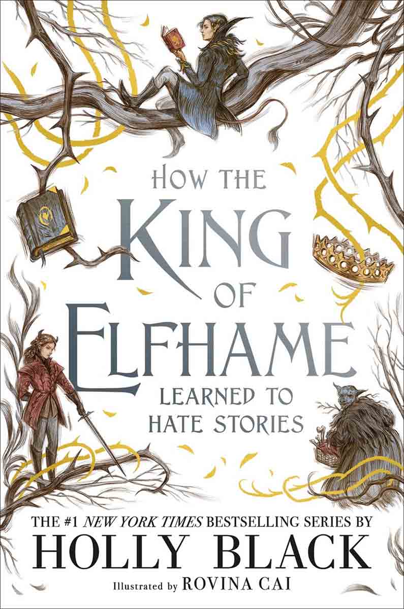 HOW THE KING OF ELFHAME LEARNED TO HATE STORIES (The Folk of the Air ) 