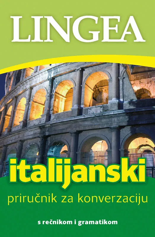ITALIJANSKI - PRIRUČNIK ZA KONVERZACIJU, 2. IZDANJE 
